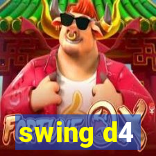 swing d4